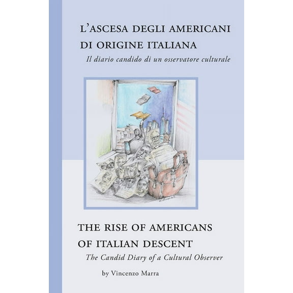 Robert Viscusi Essay The Rise of Americans of Italian Descent, Book 7, (Paperback)