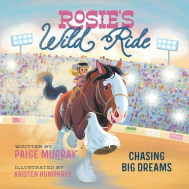 Rosie's Wild Ride: Chasing Big Rodeo Dreams (Hardcover)