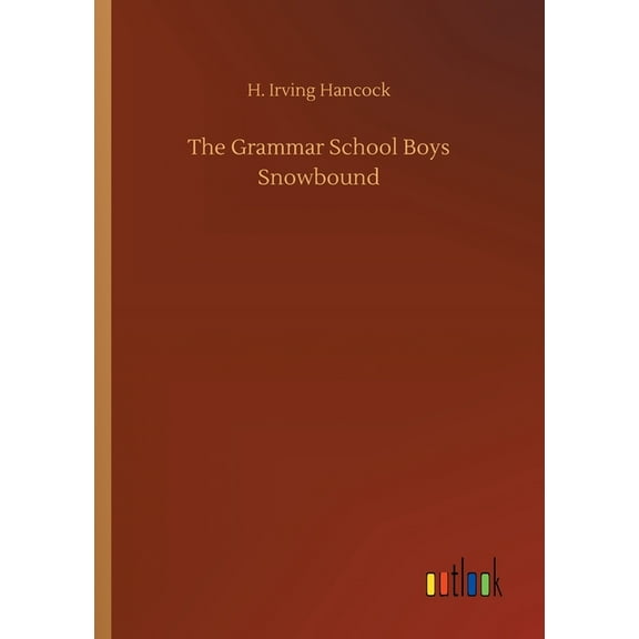 The Grammar School Boys Snowbound (Paperback)