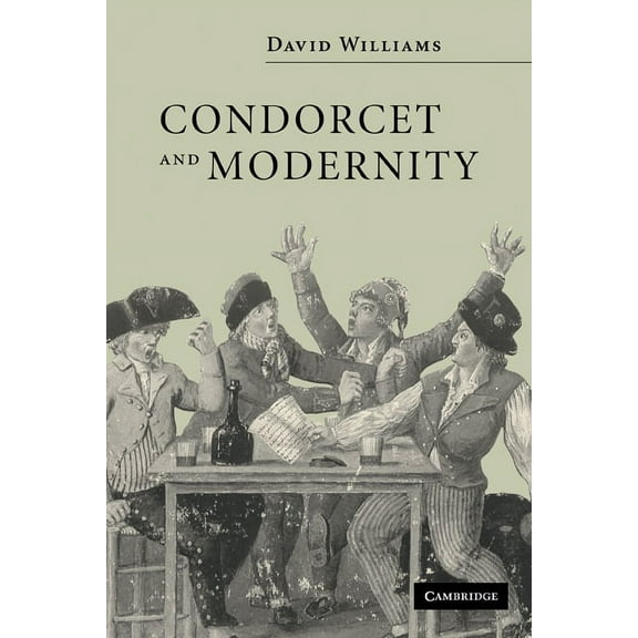 Condorcet and Modernity, (Hardcover)