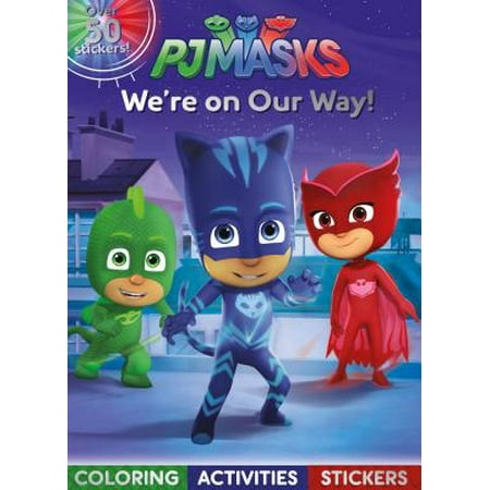 PJ Masks We're on Our Way!: Coloring, Activities, Stickers (Best Way To Meditate Before Sleep)