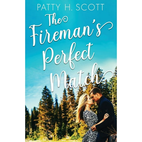 Unforgettable Love Stories The Fireman's Perfect Match: A Friends to Lovers Clean Romance, Book 2, (Paperback)