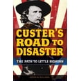 thumbnail image 2 of Pre-Owned Custer's Road to Disaster: The Path to Little Bighorn (Paperback) 0762784415 9780762784417, 2 of 2