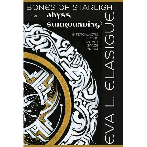 Bones of Starlight: Abyss Surrounding, (Hardcover)