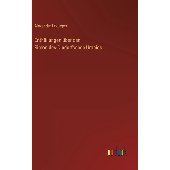 Enthüllungen über den Simonides-Dindorfschen Uranios (Hardcover)