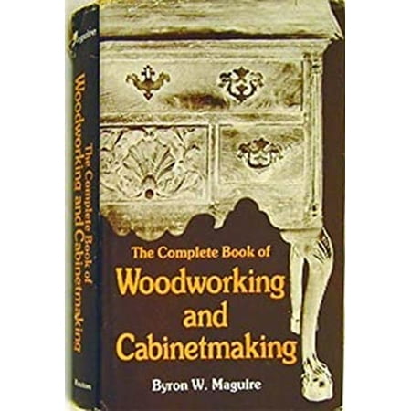 Complete Book of Woodworking and Cabinetmaking [Hardcover - Used]