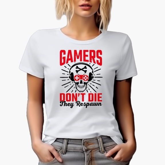 Gamers Don't Die, They Respawn, White T-Shirt, Small
