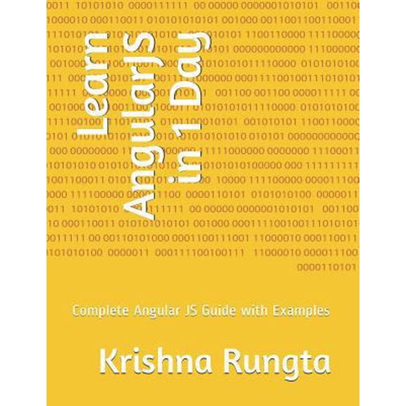 Pre-Owned Learn Angularjs in 1 Day: Complete Angular Js Guide with Examples (Paperback) 1718095260 9781718095267