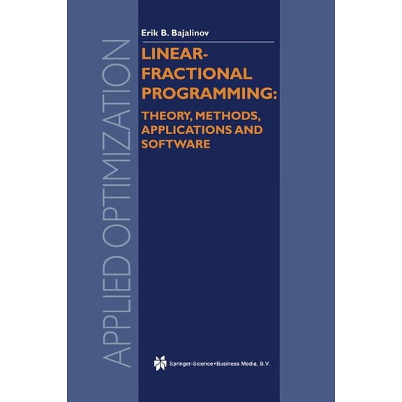 Applied Optimization Linear-Fractional Programming Theory, Methods, Applications and Software, Book 84, (Paperback)