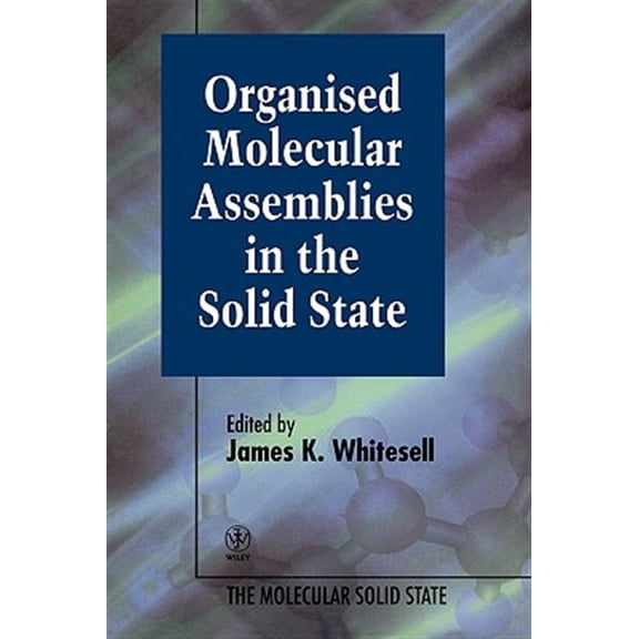 Pre-Owned Molecular Solid State Organised Molecular Assemblies in the Solid State, (Hardcover)