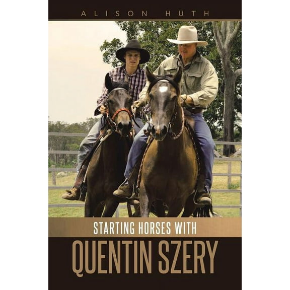 Starting Horses With Quentin Szery