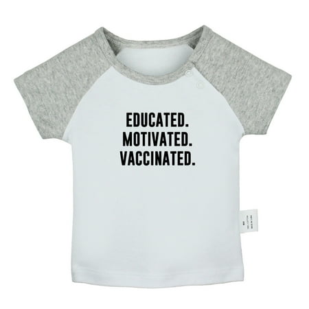 

Educated Motivated Vaccinated Funny T shirt For Baby Newborn Babies T-shirts Infant Tops 0-24M Kids Graphic Tees Clothing (Short Gray Raglan T-shirt 6-12 Months)