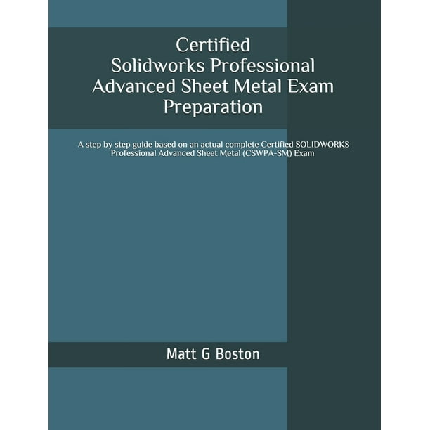 Certified Solidworks Professional Advanced Sheet Metal Exam Preparation