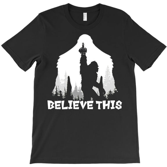 Bigfoot Believe This Funny Sasquatch Cryptid Graphic Novelty - Great Gift Idea H36267 Unisex T-Shirt, Up to Size 5XL