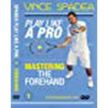 ATP Tennis Pro Vince Spadea's, Play Tennis Like A Pro, Vol. 1 Mastering the Pro Forehand! For Beginner, Intermediate