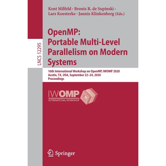 Openmp: Portable Multi-Level Parallelism on Modern Systems: 16th International Workshop on Openmp, Iwomp 2020, Austin, T, (Paperback)