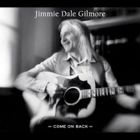 Jimmie Dale Gilmore - Come on Back - Music & Performance - CD