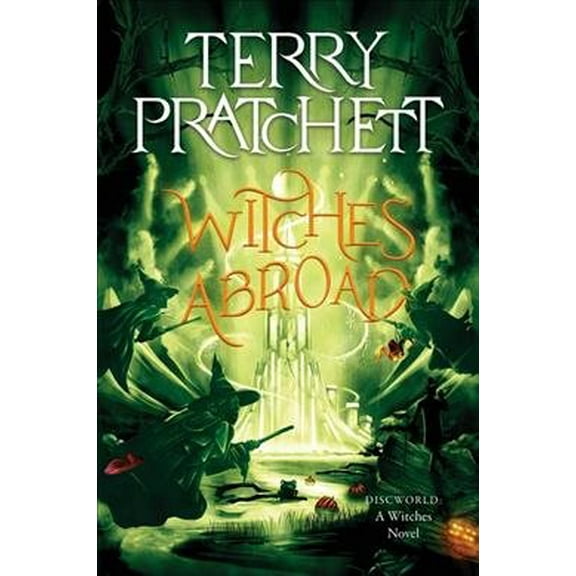 Pre-Owned Witches Witches Abroad: A Discworld Novel, Book 3, (Paperback)