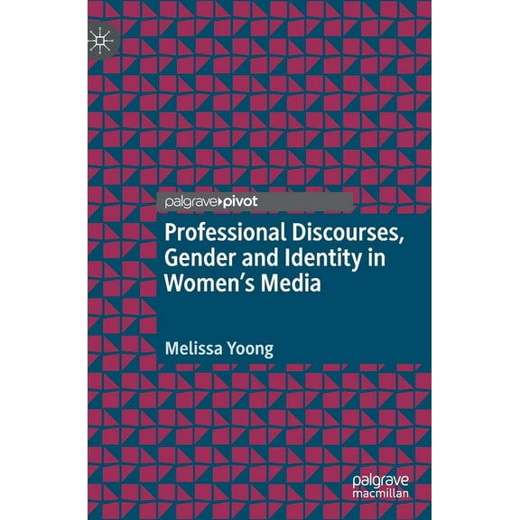Professional Discourses, Gender and Identity in Women's Media, (Hardcover)