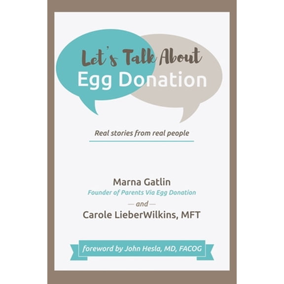 Pre-Owned Let's Talk About Egg Donation: Real Stories from Real People (Paperback) 148087759X 9781480877597