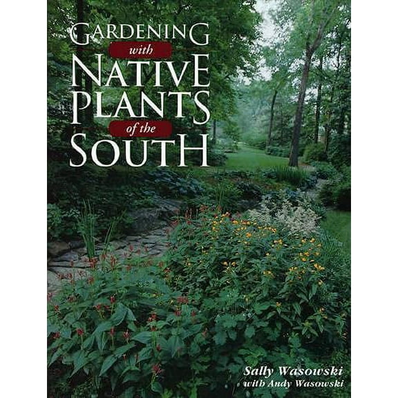 Pre-Owned Gardening with Native Plants of the South Paperback