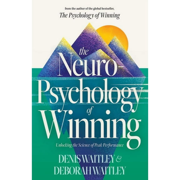 The Neuropsychology of Winning: Unlocking the Science of Peak Performance, (Paperback)