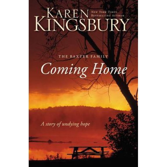 Pre-Owned Coming Home HB: A Story of Undying Hope (Bailey Flanigan: The Baxter Family) Paperback