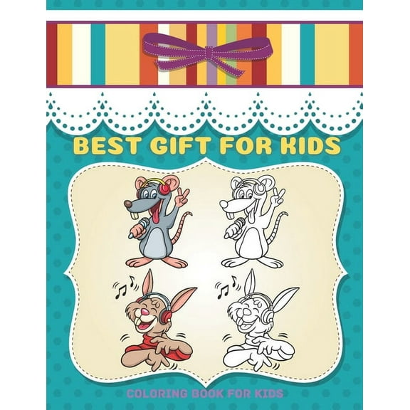 BEST GIFT FOR KIDS - Coloring Book For Kids: Sea Animals, Farm Animals, Jungle Animals, Woodland Animals and Circus Animals (Paperback)