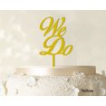 thumbnail image 1 of We Do Wedding Cake Topper Personalized Yellow Cake Topper Color Option Available 4-6 Inches Wide, 1 of 1