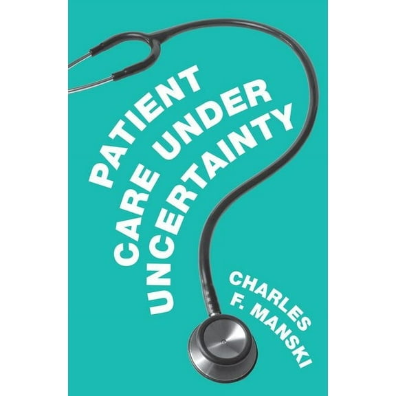 Patient Care Under Uncertainty, (Hardcover)