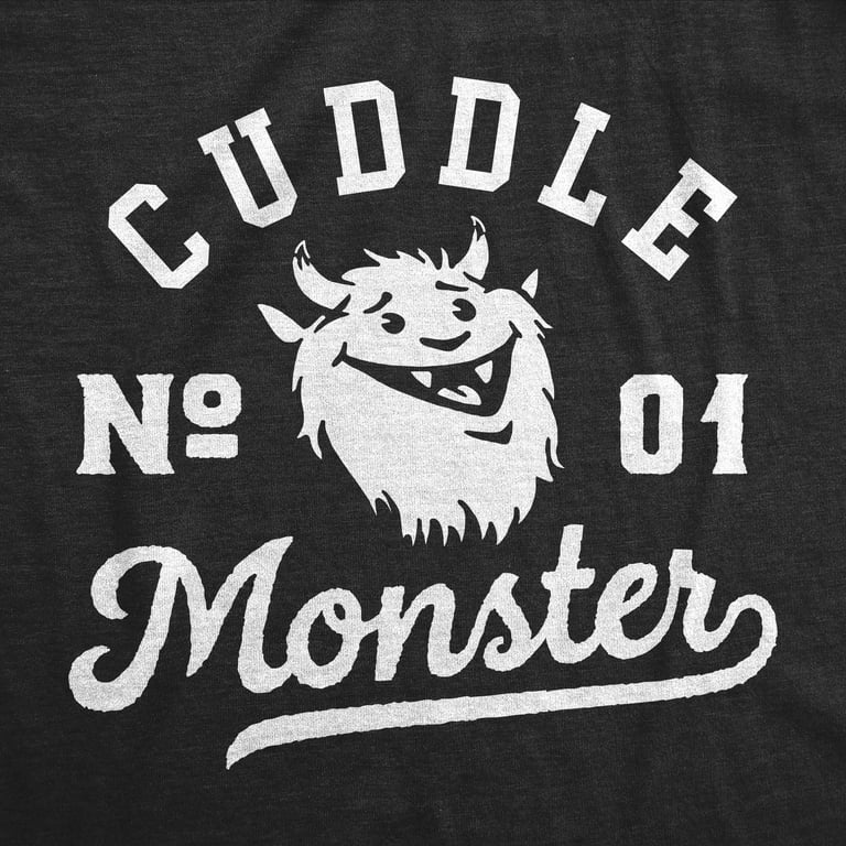 Funny Cuddle Monster T-Shirt Funny Cuddle Monster T-Shirt