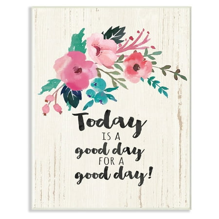 UPC 049183000056 product image for The Stupell Home Decor Collection Today Is A Good Day Floral Wall Art | upcitemdb.com