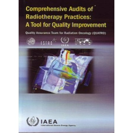 Comprehensive audits of radiotherapy practices: a tool for quality improvement Quality Assurance Team for Radiation Oncology (QUATRO) (Quality Assurance Best Practices)