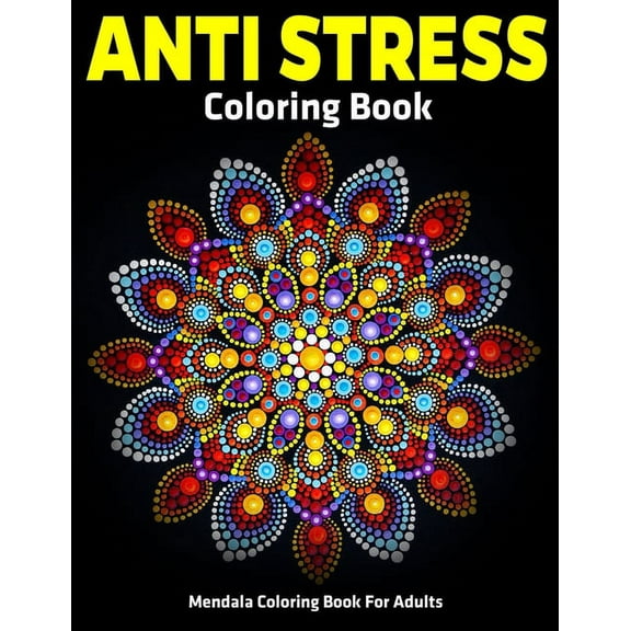 Mendala Coloring Book For Adults: Anti Stress Coloring Book: Relaxation Mandala Designs, (Paperback)