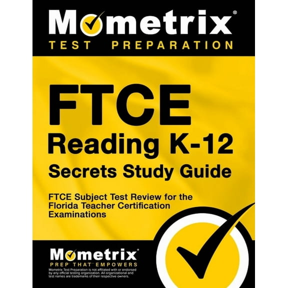 FTCE Reading K-12 Secrets Study Guide: FTCE Test Review for the Florida Teacher Certification Examinations, (Paperback)