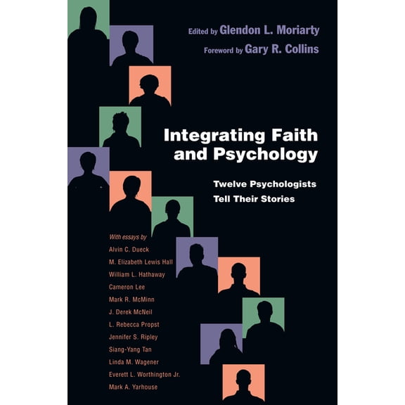Christian Association for Psychological  Integrating Faith and Psychology: Twelve Psychologists Tell Their Stories, (Paperback)