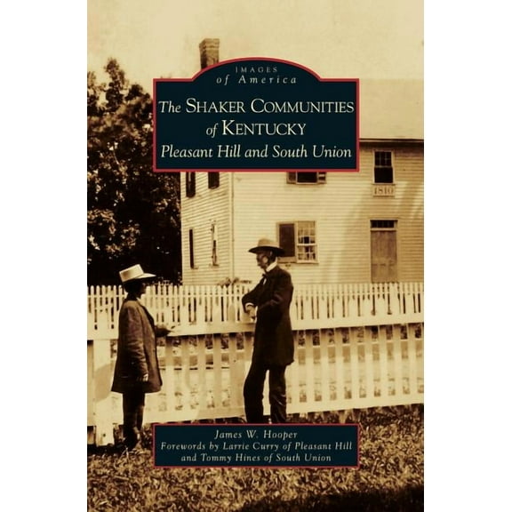 Shaker Communities of Kentucky: Pleasant Hill and South Union (Hardcover)