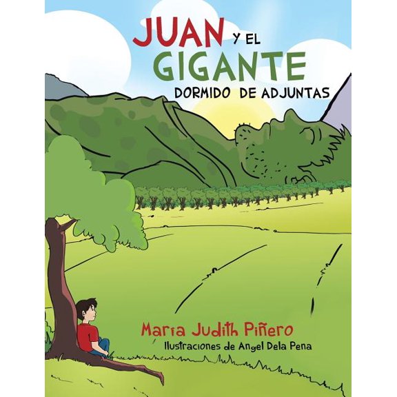Juan y El Gigante Dormido de Adjuntas, (Paperback)
