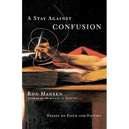 Pre-Owned A Stay Against Confusion: Essays on Faith and Fiction (Paperback) 0060956682 9780060956684