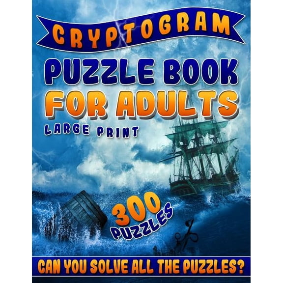 Cryptogram Puzzle Book for Adults Large Print: The Best Cryptoquip Puzzles & Cryptoquote Puzzle Book for Ultimate Br, (Paperback)
