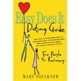 thumbnail image 1 of Pre-Owned Easy Does It Dating Guide: For People in Recovery (Paperback) 1592851002 9781592851003, 1 of 1