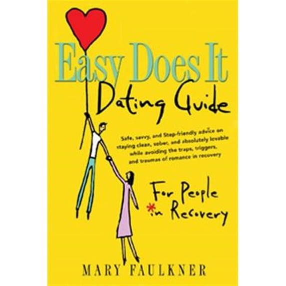 Pre-Owned Easy Does It Dating Guide: For People in Recovery (Paperback) 1592851002 9781592851003