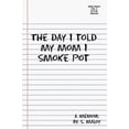 thumbnail image 2 of The Day I Told My Mom I Smoke Pot, 2 of 2