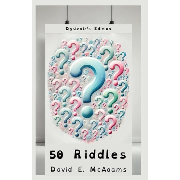 Dave's Riddles 50 Riddles: Dyslexic's Edition. I speak in twists, I hide in rhyme, I challenge thoughts with puzzle time., (Paperback)