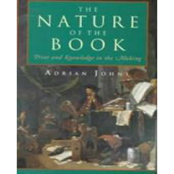 The Nature of the Book: Print and Knowledge in the Making