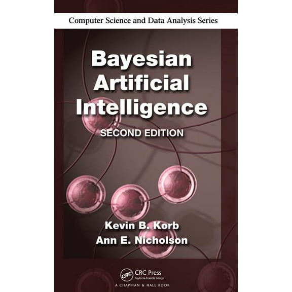 Chapman & Hall/CRC Computer Science & Da Bayesian Artificial Intelligence, (Hardcover)