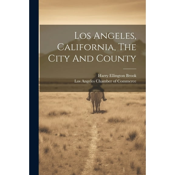 Los Angeles, California, The City And County (Paperback)