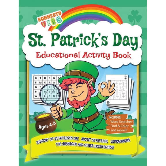 Konnectd Kids Activity Book Collection St Patrick's Day Educational Activity Book: History of Saint Patrick's Day, About St. Patrick, Leprechauns, The Shamrock, (Paperback)
