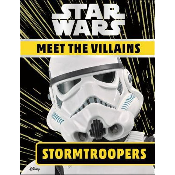 Pre-Owned Star Wars Meet the Villains Stormtroopers (Hardcover) 1465486445 9781465486448