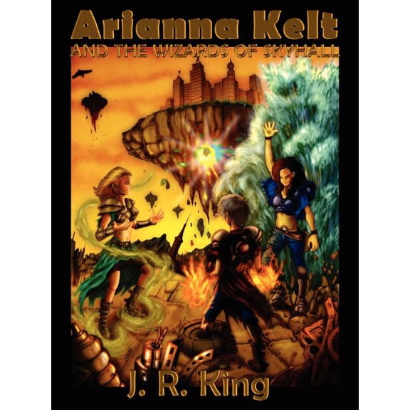 Arianna Kelt and the Wizards of Skyhall, (Paperback)